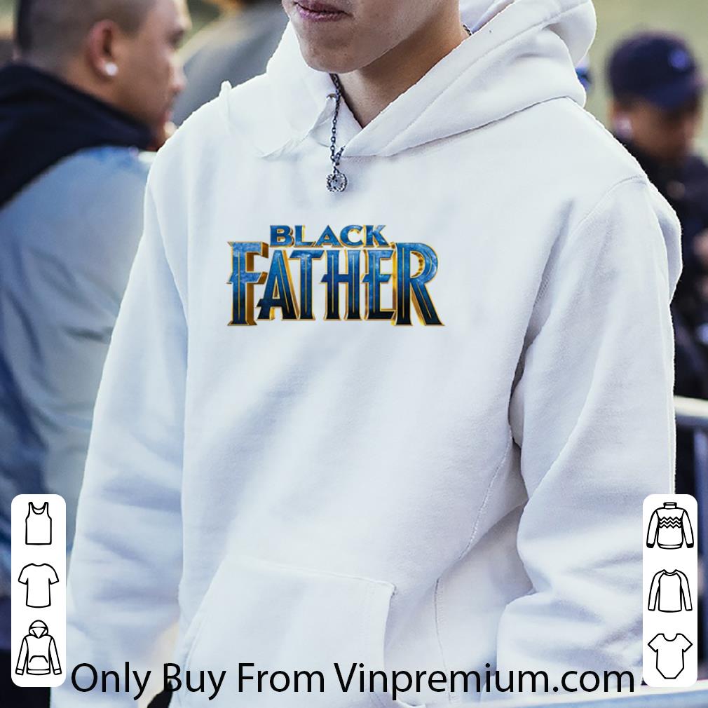 Pretty Father's Day Black Father Black Panther shirt a877013a pretty father s day black father black panther shirt 4 - Pretty Father's Day Black Father Black Panther shirt