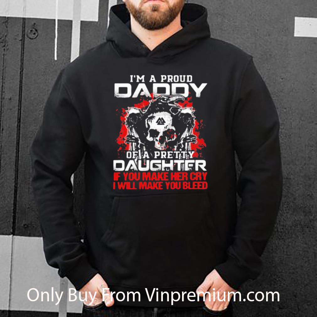 c6c3d4d7 top im a proud daddy if you make her cry i will make you bleed skull raven shirt 4 - Top Im A Proud Daddy If You Make Her Cry I Will Make You Bleed Skull Raven shirt