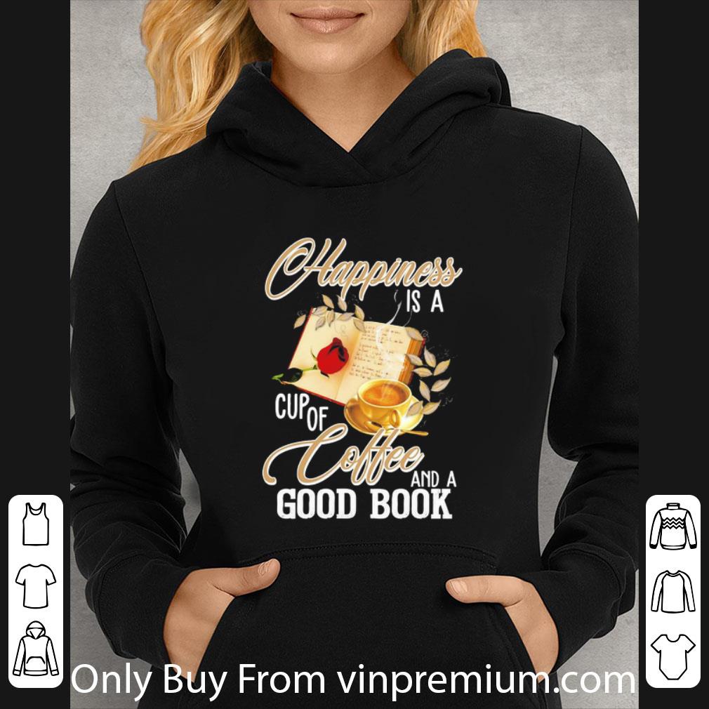 dfec5c97 official happiness is a cup of coffee and a good book shirt 4 - Official Happiness Is A Cup Of Coffee And A Good Book shirt