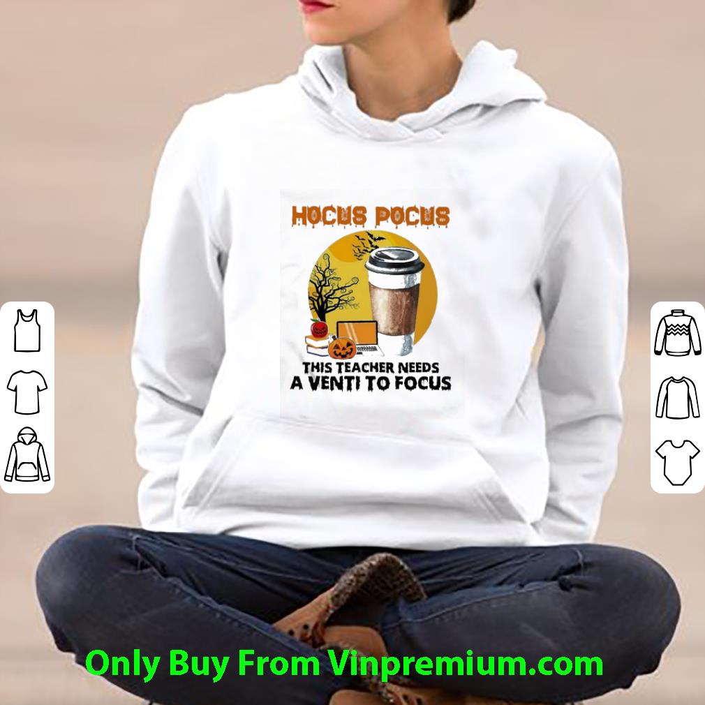 ebcb5ca9 original hocus pocus this teacher needs a venti to focus halloween shirt 4 - Original Hocus Pocus This Teacher Needs A Venti To Focus Halloween shirt