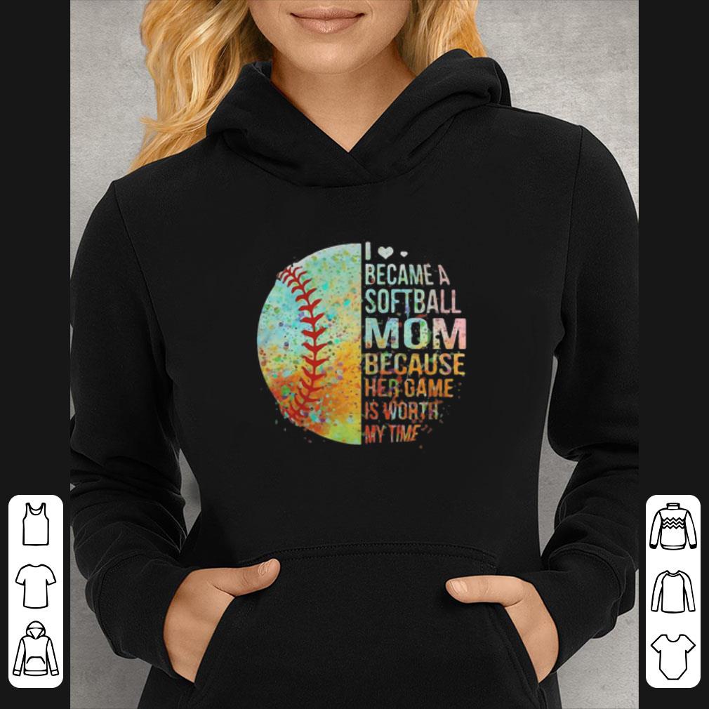 2186ca7a nice i became a softball mom because her game is worth my time shirt 4 - Nice I Became A Softball Mom Because Her Game Is Worth My Time shirt