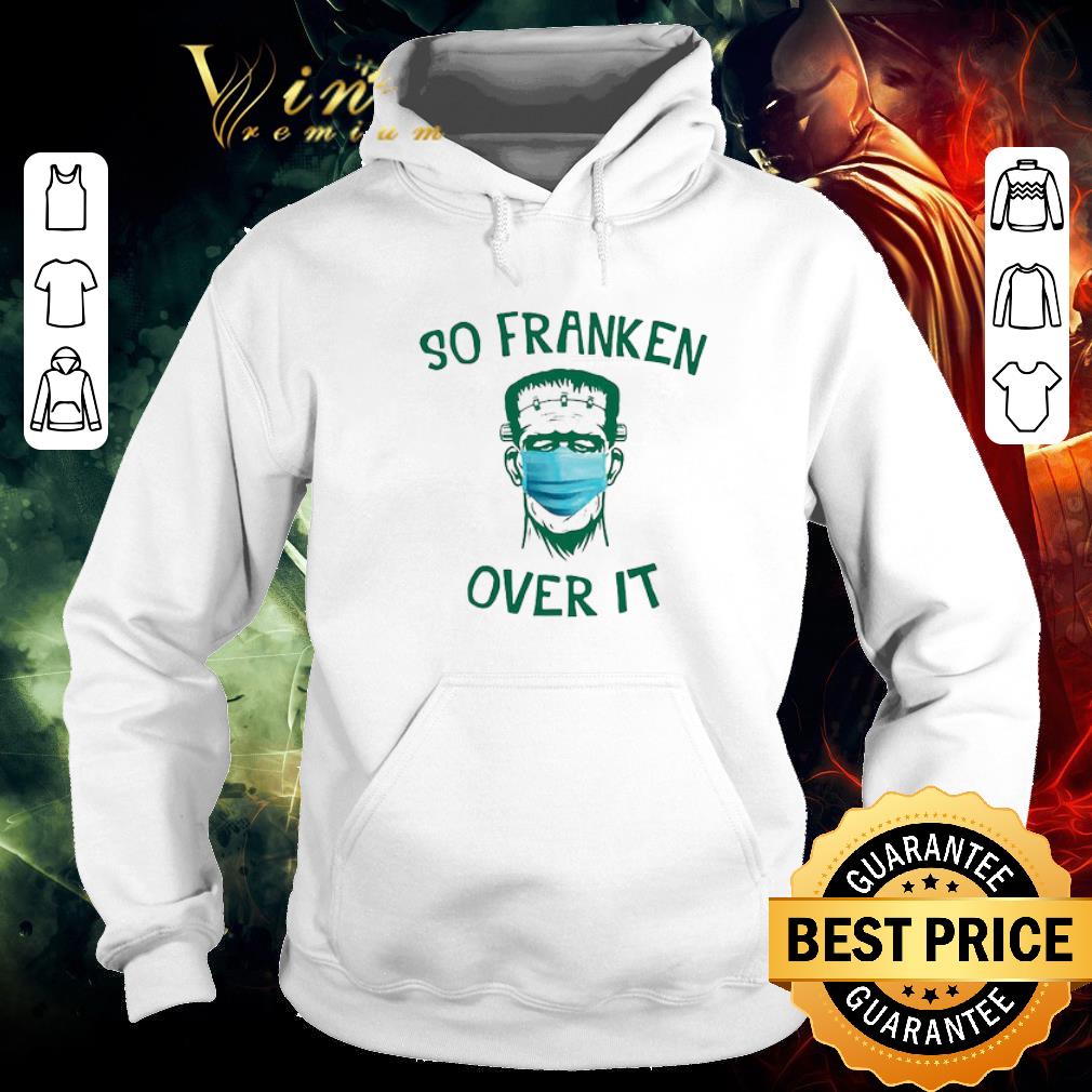 263c1bcf top frankenstein so franken over it shirt 4 - Top Frankenstein So Franken Over It shirt