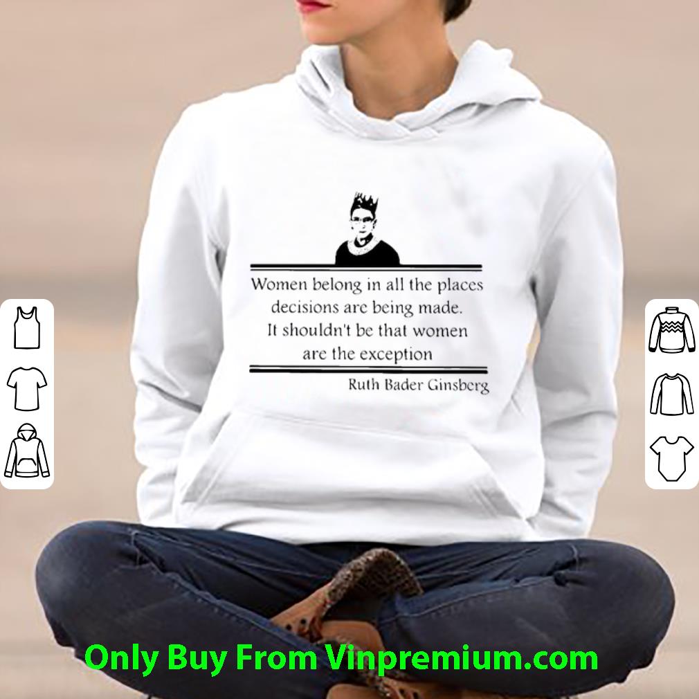 2884c5f5 premium notorious rbg women belong in all the places decision are being made shirt 4 - Premium Notorious Rbg Women Belong In All The Places Decision Are Being Made shirt