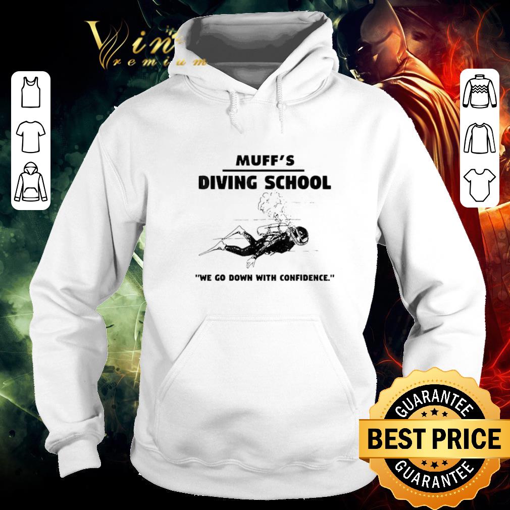 Top Muffs Diving School We Go Down With Confidence shirt 2cde664a top muffs diving school we go down with confidence shirt 4 - Top Muffs Diving School We Go Down With Confidence shirt