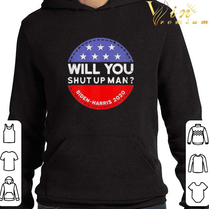 Will You Shut Up Man Shirt – Shut Up Biden-harris 2020 shirt 7b380d16 will you shut up man shirt shut up biden harris 2020 shirt 4 - Will You Shut Up Man Shirt – Shut Up Biden-harris 2020 shirt