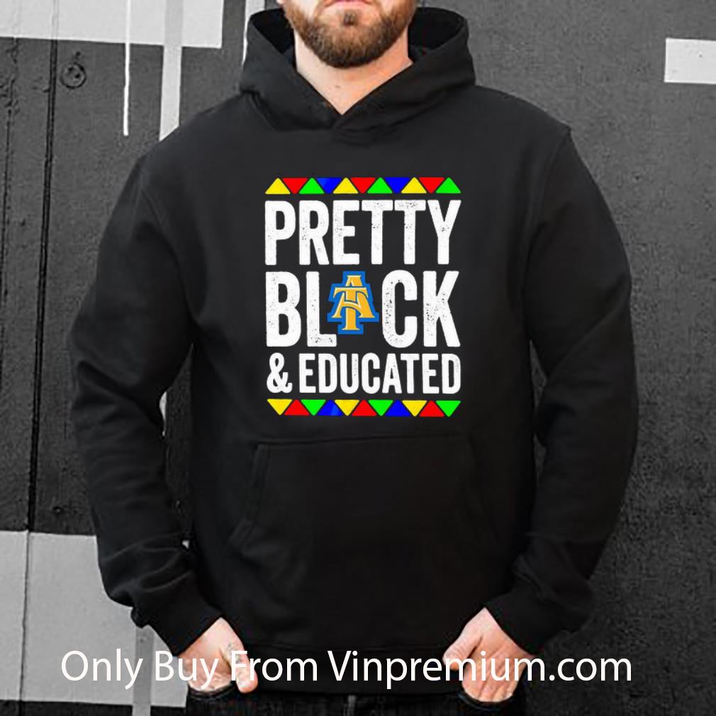 Awesome Pretty Black And Educated North Carolina A&t State University shirt 28e15d48 awesome pretty black and educated north carolina a t state university shirt 4 - Awesome Pretty Black And Educated North Carolina A&t State University shirt