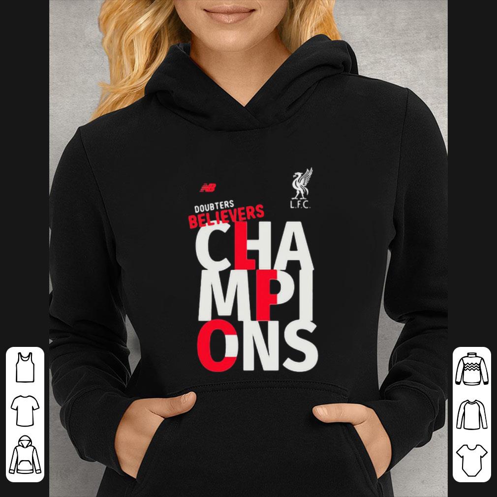 49baa1d6 premium liverpool football club doubters believers champions shirt 4 - Premium Liverpool Football Club Doubters Believers Champions shirt