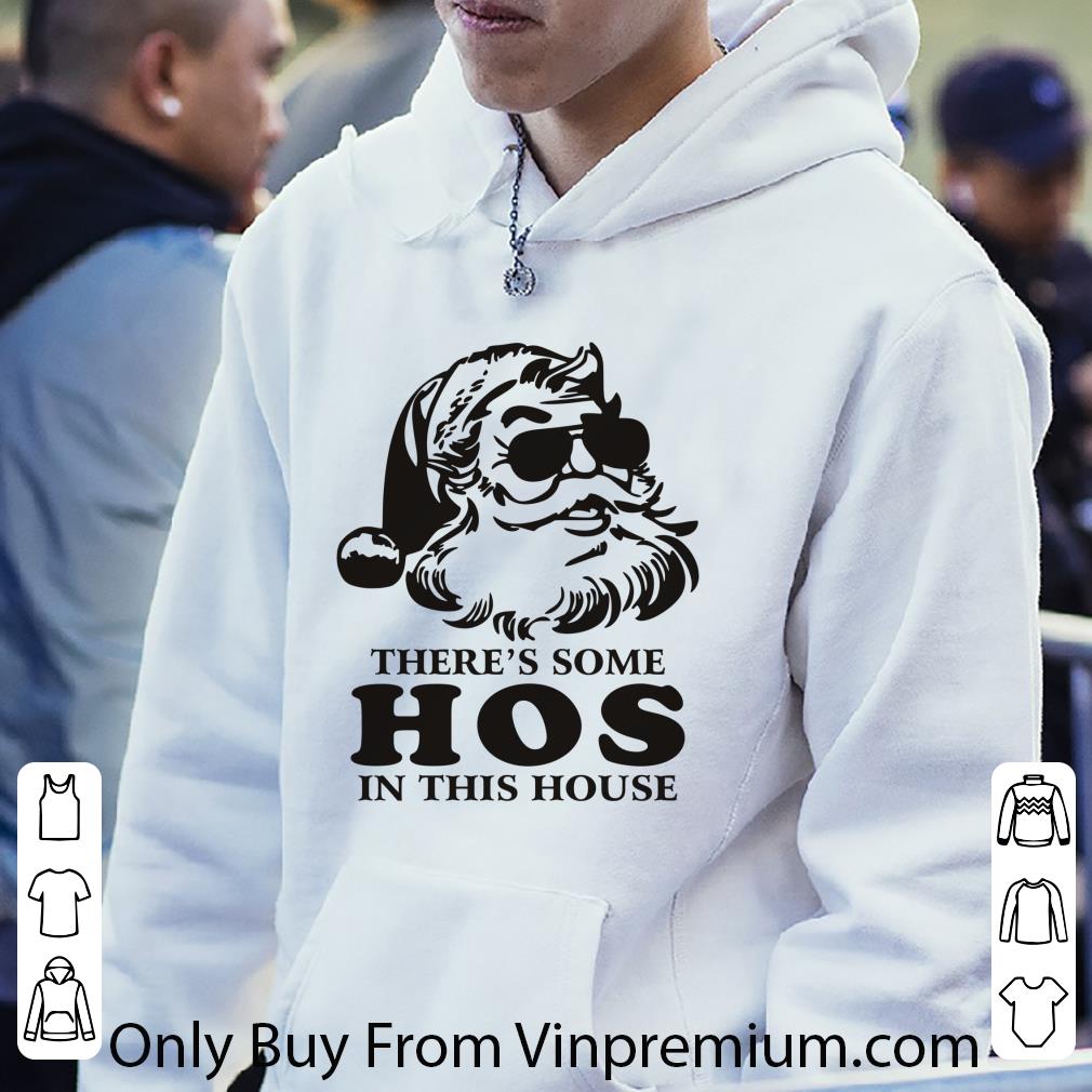 7a0e5b76 pretty there s some hos in this house funny christmas santa claus shirt 4 - Pretty There's Some Hos In this House Funny Christmas Santa Claus shirt