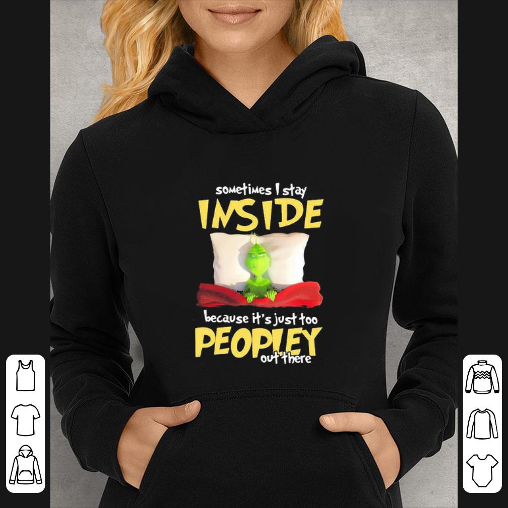 adef1ed7 premium grinch sometimes i stay inside because it s just too peopley out there shirt 4 - Premium Grinch Sometimes I Stay Inside Because It’s Just Too Peopley Out There shirt
