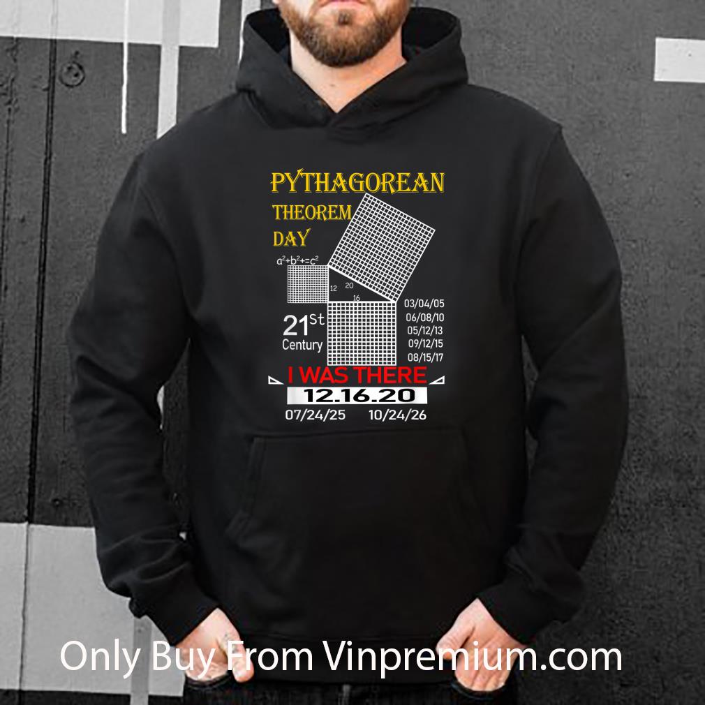 Nice Pythagorean Theorem Day I Was There 12-16-20 shirt d10955a4 nice pythagorean theorem day i was there 12 16 20 shirt 4 - Nice Pythagorean Theorem Day I Was There 12-16-20 shirt