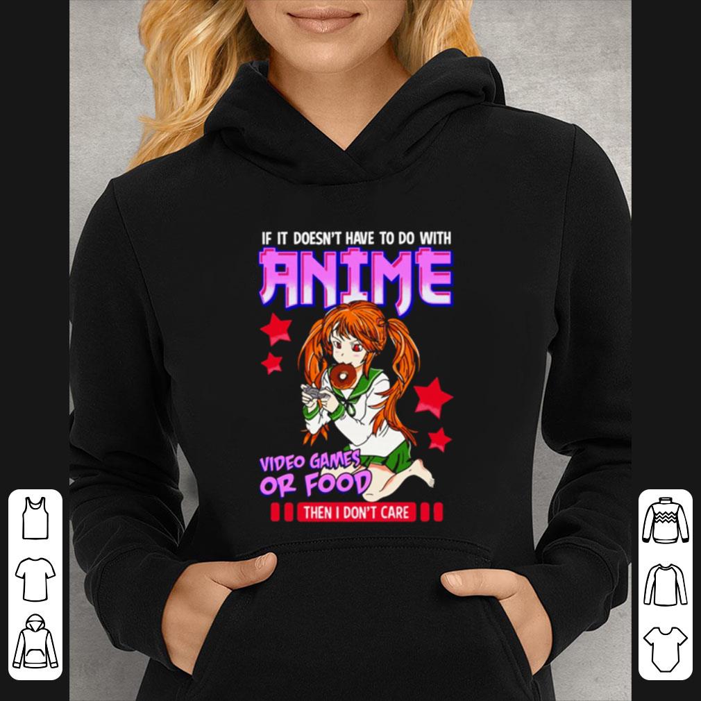 e101fc24 pretty if it s not anime video games or food i don t care shirt 4 - Pretty If It’s Not Anime Video Games Or Food I Don’t Care shirt