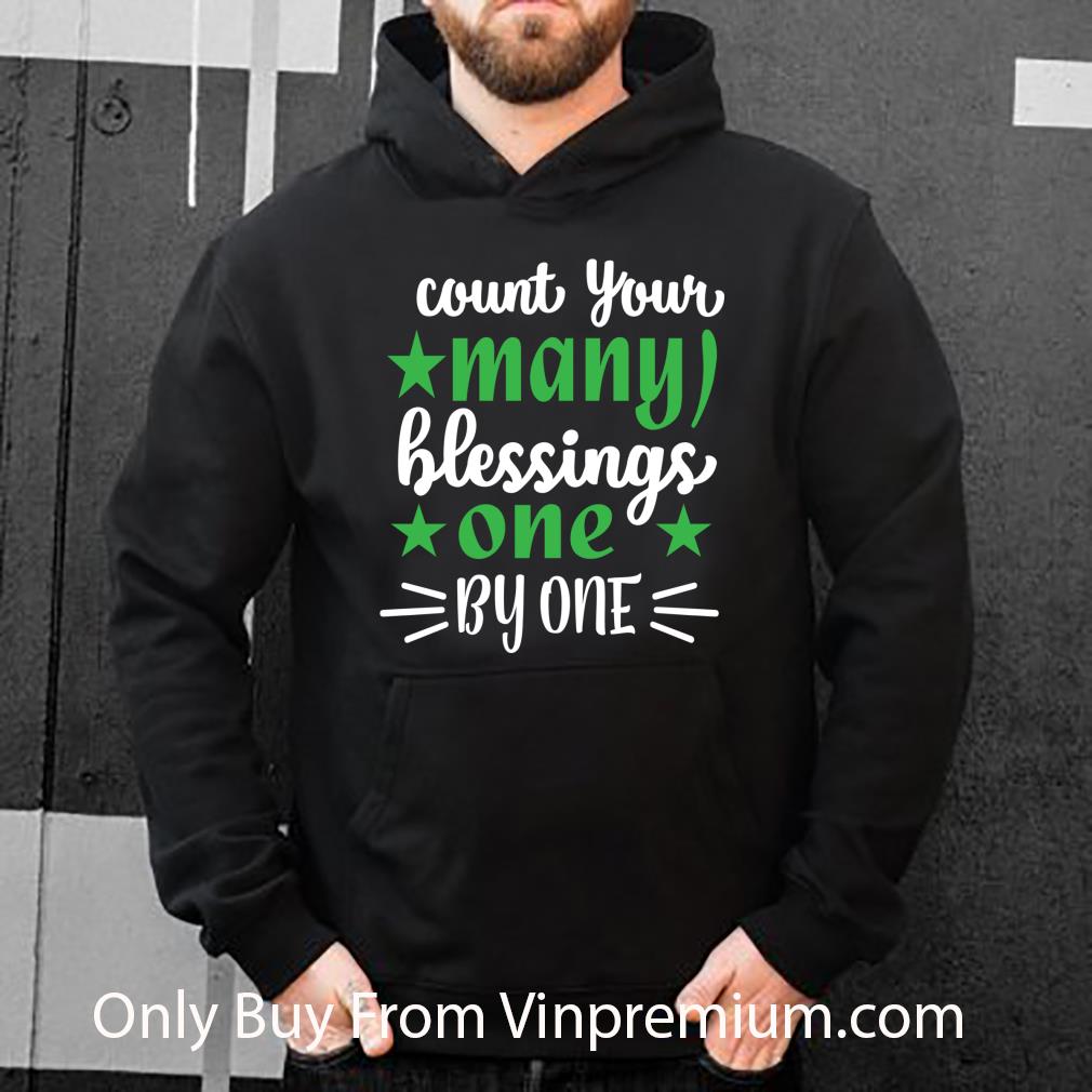 Original Count Your Many Blessings One By one shirt ecc1712c original count your many blessings one by one shirt 4 - Original Count Your Many Blessings One By one shirt