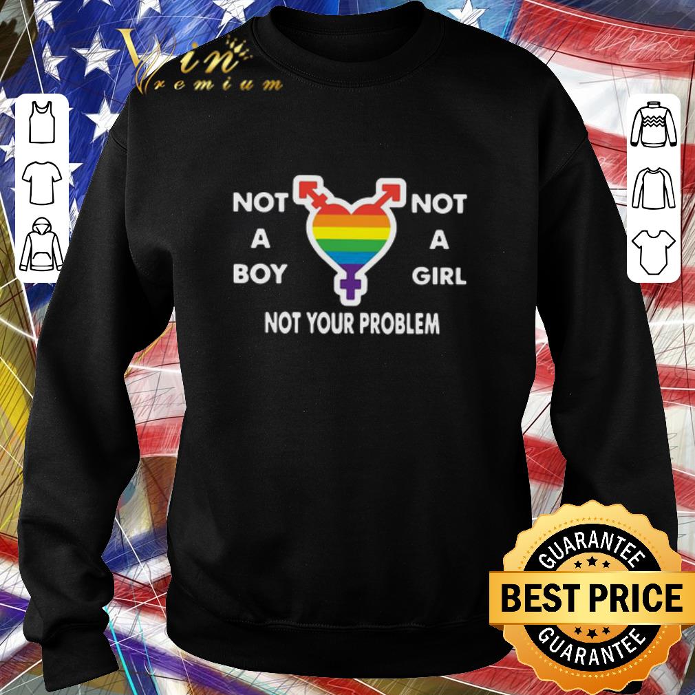 457475c7 awesome not a boy no a girl not your problem shirt 4 - Awesome Not A Boy No A Girl Not Your Problem shirt