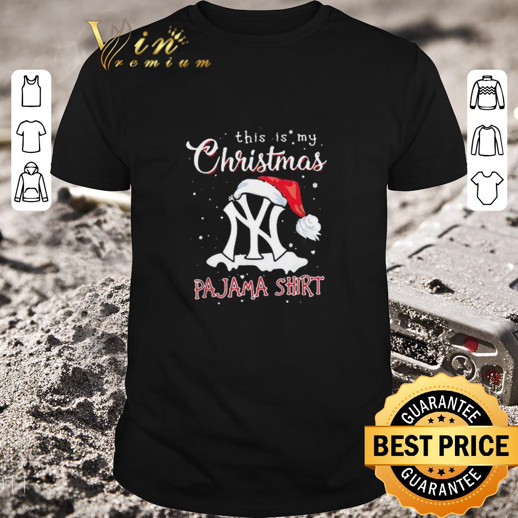 Pretty This Is My Christmas Pajama New York Yankees shirt