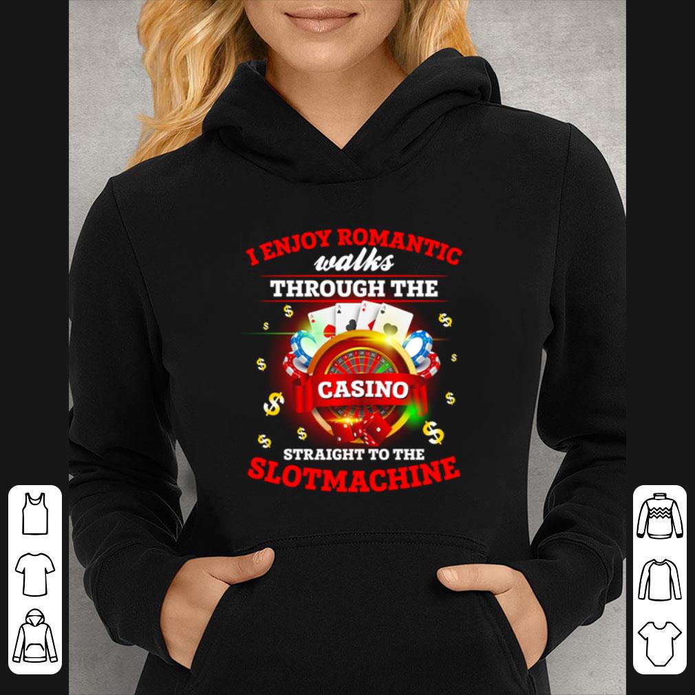 Great 2020 I Enjoy Romantic Walks Through The Casino Straight To The Slot Machine shirt 714615f1 great 2020 i enjoy romantic walks through the casino straight to the slot machine shirt 4 - Great 2020 I Enjoy Romantic Walks Through The Casino Straight To The Slot Machine shirt