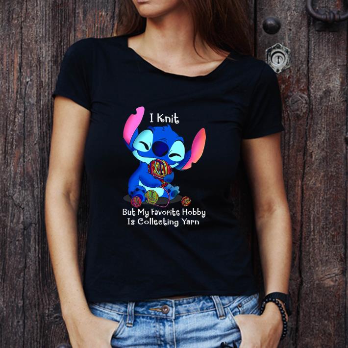 Awesome Disney Stitch I Knit But My Favorite Hobby Is Collecting Yarn shirt