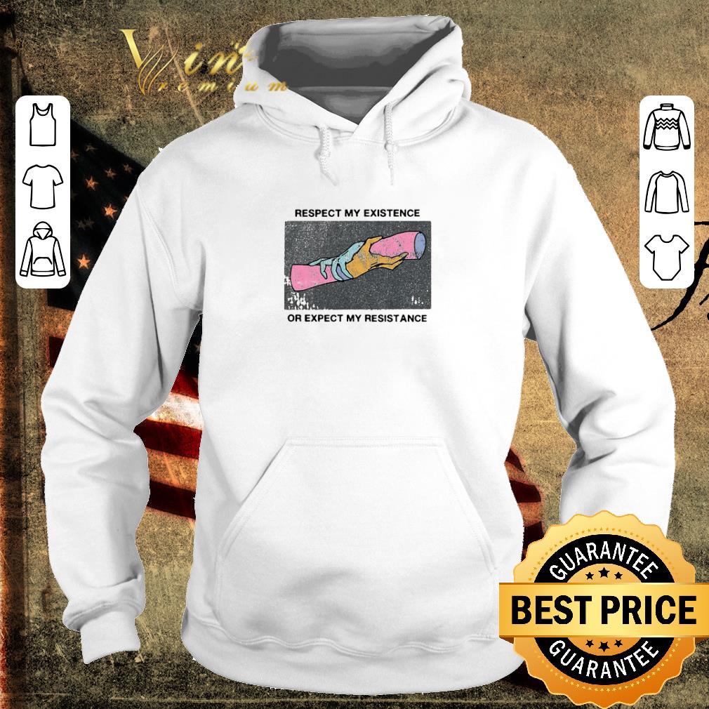 Pretty Respect My Existence Or Expect My Resistance shirt 8617e55e pretty respect my existence or expect my resistance shirt 4 - Pretty Respect My Existence Or Expect My Resistance shirt