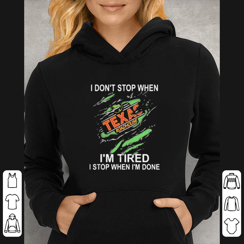 98c1db8a hot texas roadhouse i don t stop when i m tired i stop when i m done shirt 4 - Hot Texas Roadhouse I Don’t Stop When I’m Tired I Stop When I’m Done shirt