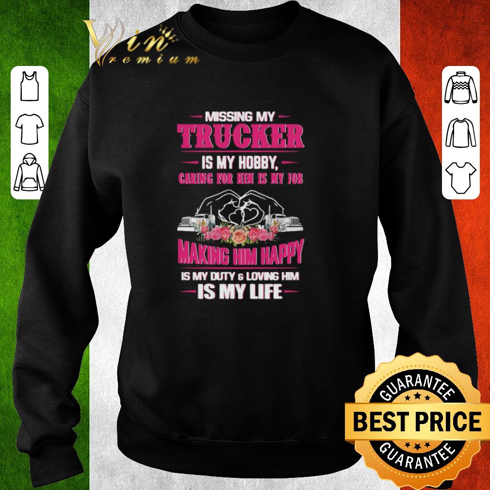 9db72f60 nice missing my trucker is my hobby caring for him is my job making him happy is my duty and loving him is my life shirt 4 - Nice Missing My Trucker Is My Hobby Caring For Him Is My Job Making Him Happy Is My Duty And Loving Him Is My Life shirt