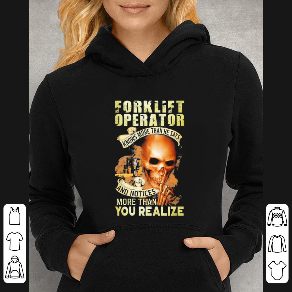 be6af58d pretty skull forklift operator knows more than he says and notices shirt 4 - Pretty Skull Forklift Operator Knows More Than He Says And Notices shirt
