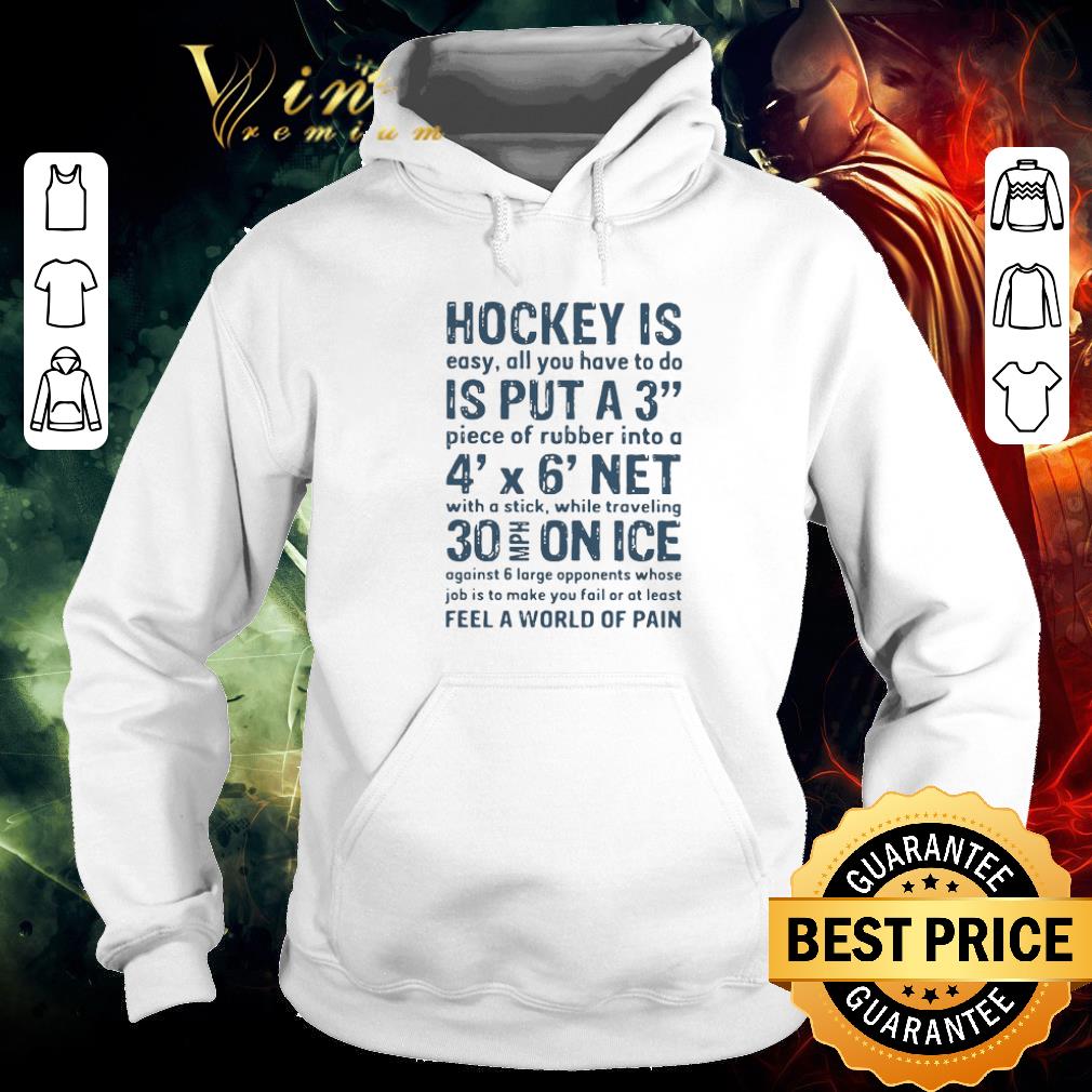 da1e6a35 pretty hockey is easy all you have to do is put a3 piece of rubber into a 4 x 6 net shirt 4 - Pretty Hockey Is Easy All You Have To Do Is Put A3 Piece Of Rubber Into A 4 X 6 Net shirt