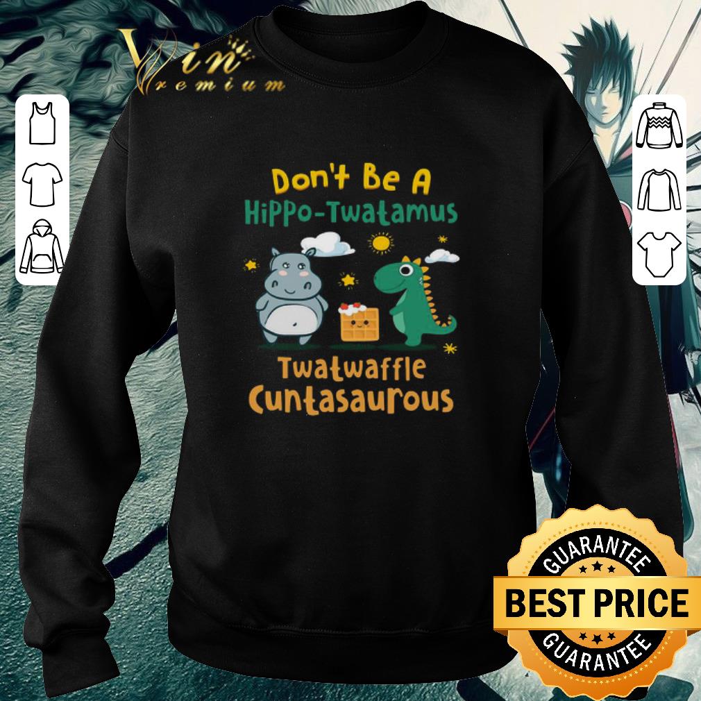 f86218f2 top don t be a hippo twatamus twatwaffle cuntasaurous shirt 4 - Top Don’t Be A Hippo-twatamus Twatwaffle Cuntasaurous shirt