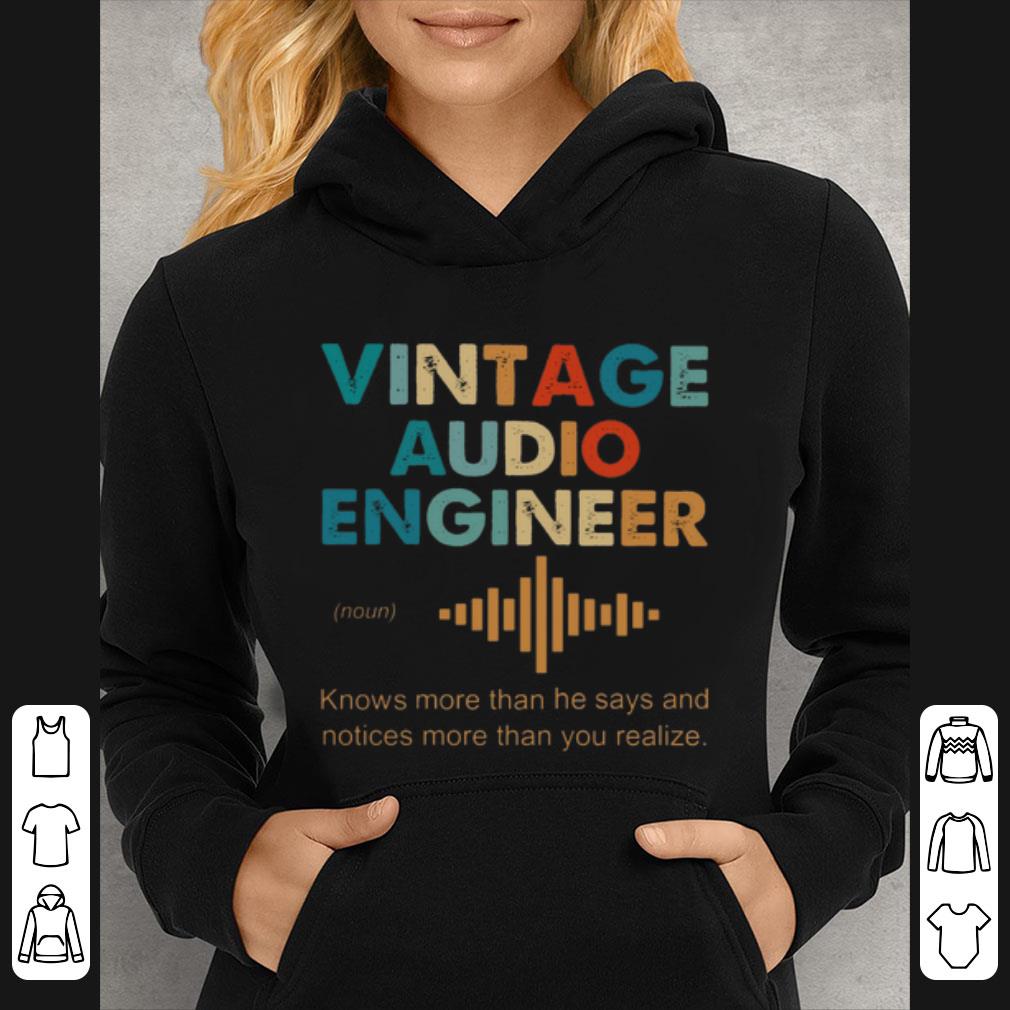 Great Vintage Audio Engineer noun Knows more than he says and notices shirt 22e5ff18 great vintage audio engineer noun knows more than he says and notices shirt 4 - Great Vintage Audio Engineer noun Knows more than he says and notices shirt