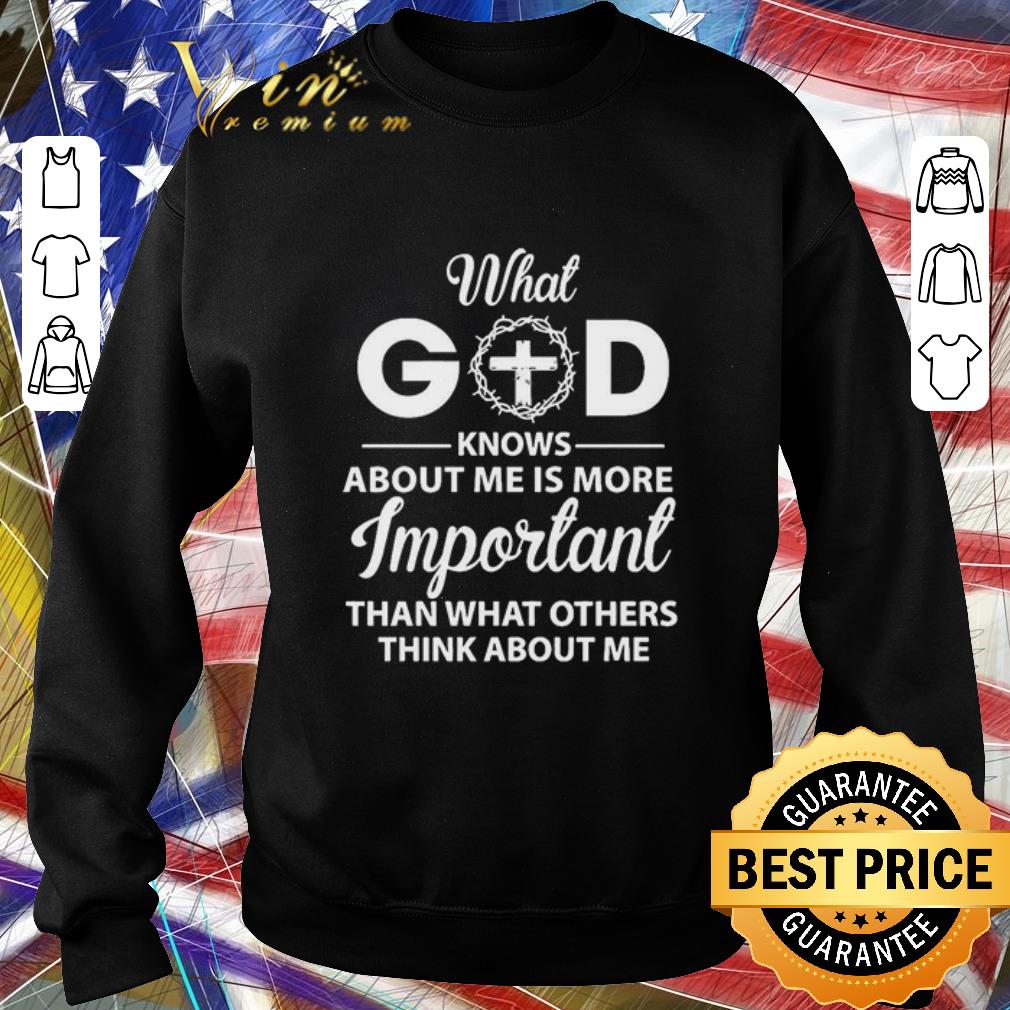 Pretty What God Knows About Me Is More Important Than What Others Think About Me shirt 7013b9d9 pretty what god knows about me is more important than what others think about me shirt 4 - Pretty What God Knows About Me Is More Important Than What Others Think About Me shirt