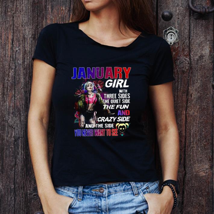 Official Harley Quinn January girl with three sides and the side you never want to see shirt
