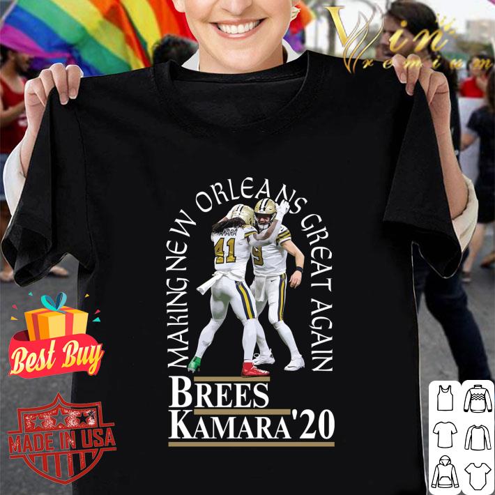 Best Brees Kamara 2020 Making New Orleans Saints Great Again shirt