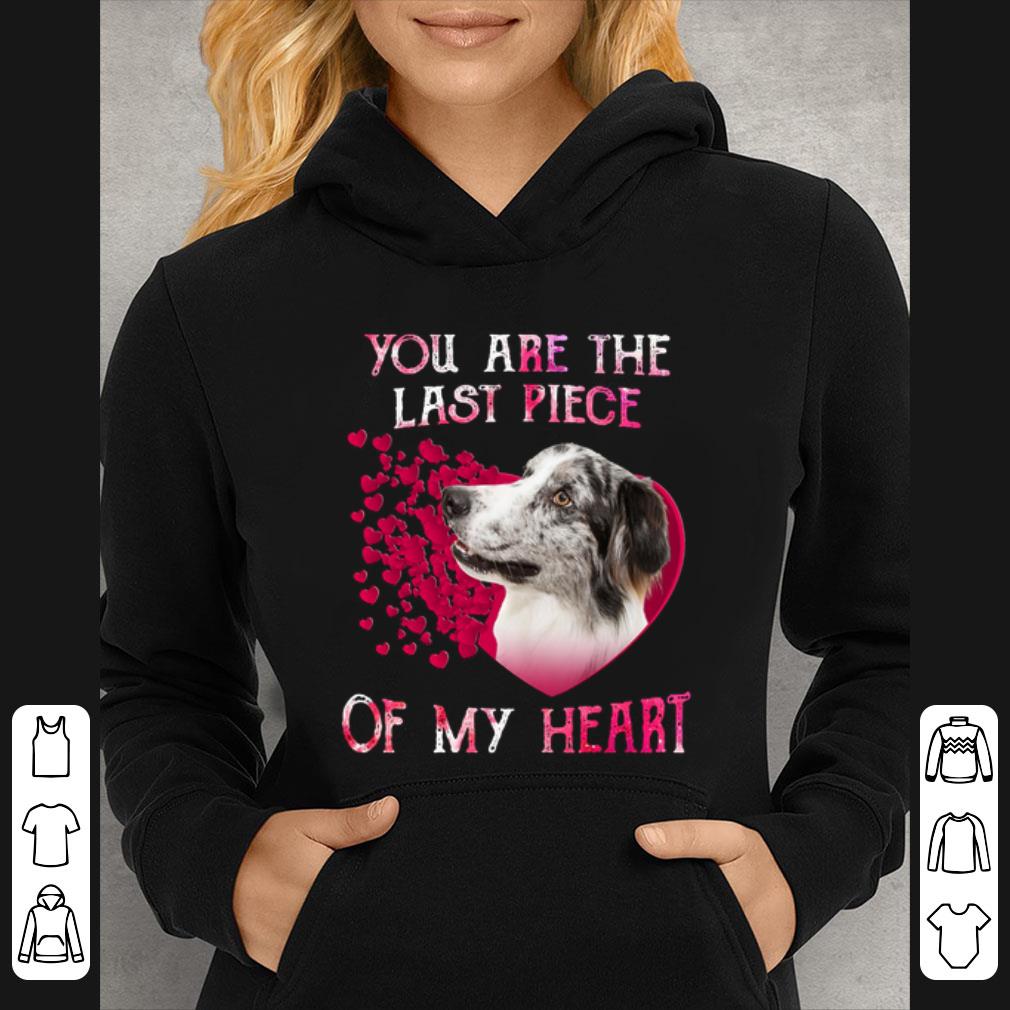 8291204e nice border collie you are the last piece of my heart valentine s day shirt 4 - Nice Border Collie you are the last piece of my heart Valentine's day shirt