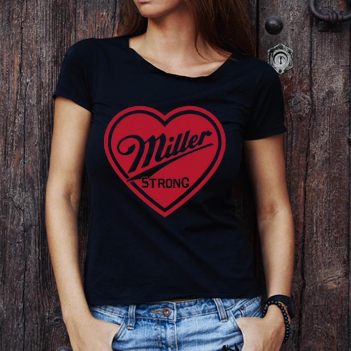 Original Heart Miller Strong shirt