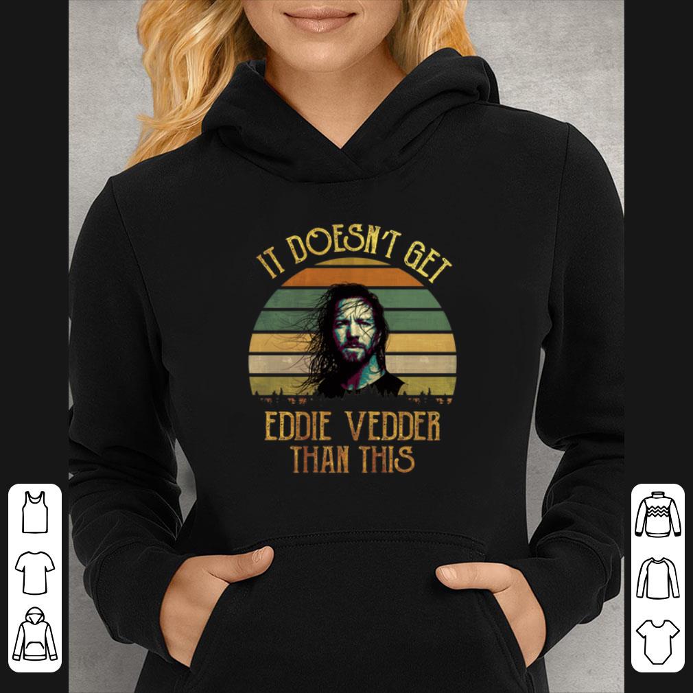 9e5eb5c8 awesome sunset it doesn t get eddie vedder than this shirt 4 - Awesome Sunset It doesn't get Eddie Vedder than this shirt