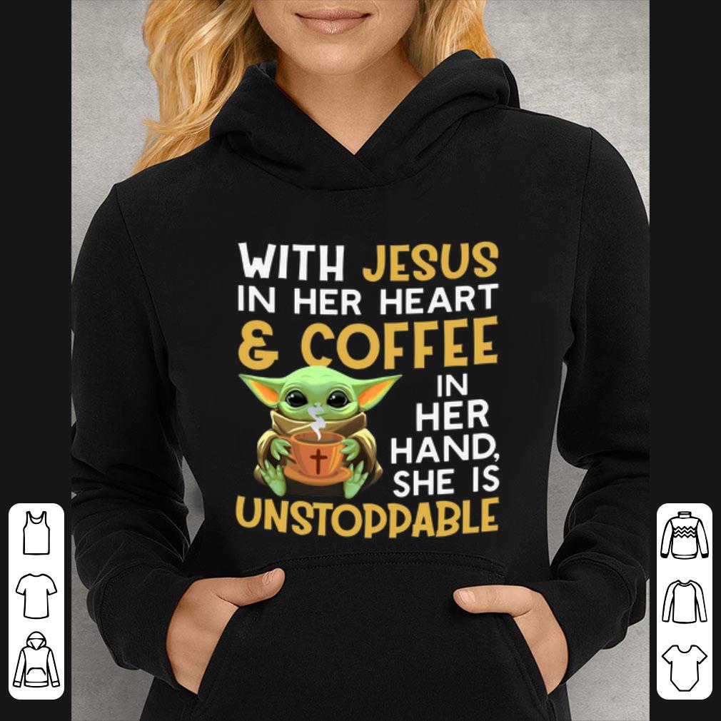 f0524eeb hot baby yoda with jesus in her heart and coffee in her hand she is unstoppable shirt 4 - Hot Baby Yoda With Jesus in her heart and coffee in her hand she is unstoppable shirt