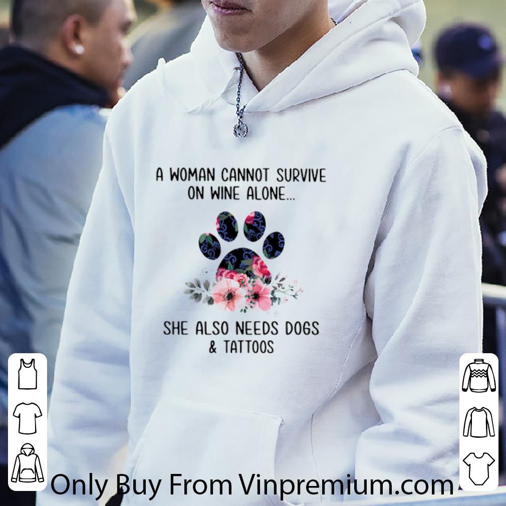 Awesome A Woman Cannot Survive On Wine Alone She Also Needs Dogs And Tattoos shirt 5ba02ced awesome a woman cannot survive on wine alone she also needs dogs and tattoos shirt 4 - Awesome A Woman Cannot Survive On Wine Alone She Also Needs Dogs And Tattoos shirt
