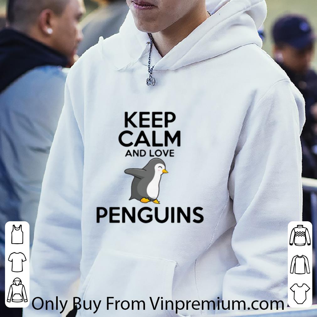 Original Keep Calm And Love Penguins shirt 5f41ff39 original keep calm and love penguins shirt 4 - Original Keep Calm And Love Penguins shirt
