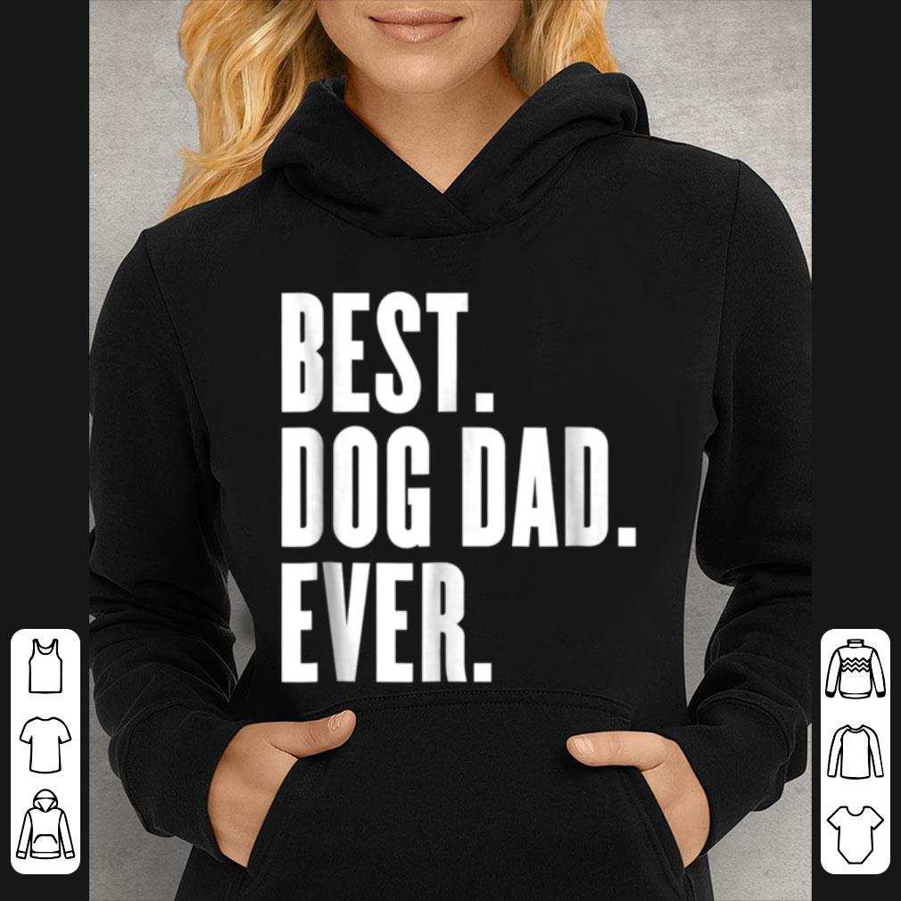 64a9047e premium funny best dog dad ever best dog dad ever shirt 4 - Premium Funny Best Dog Dad Ever - Best Dog Dad Ever shirt