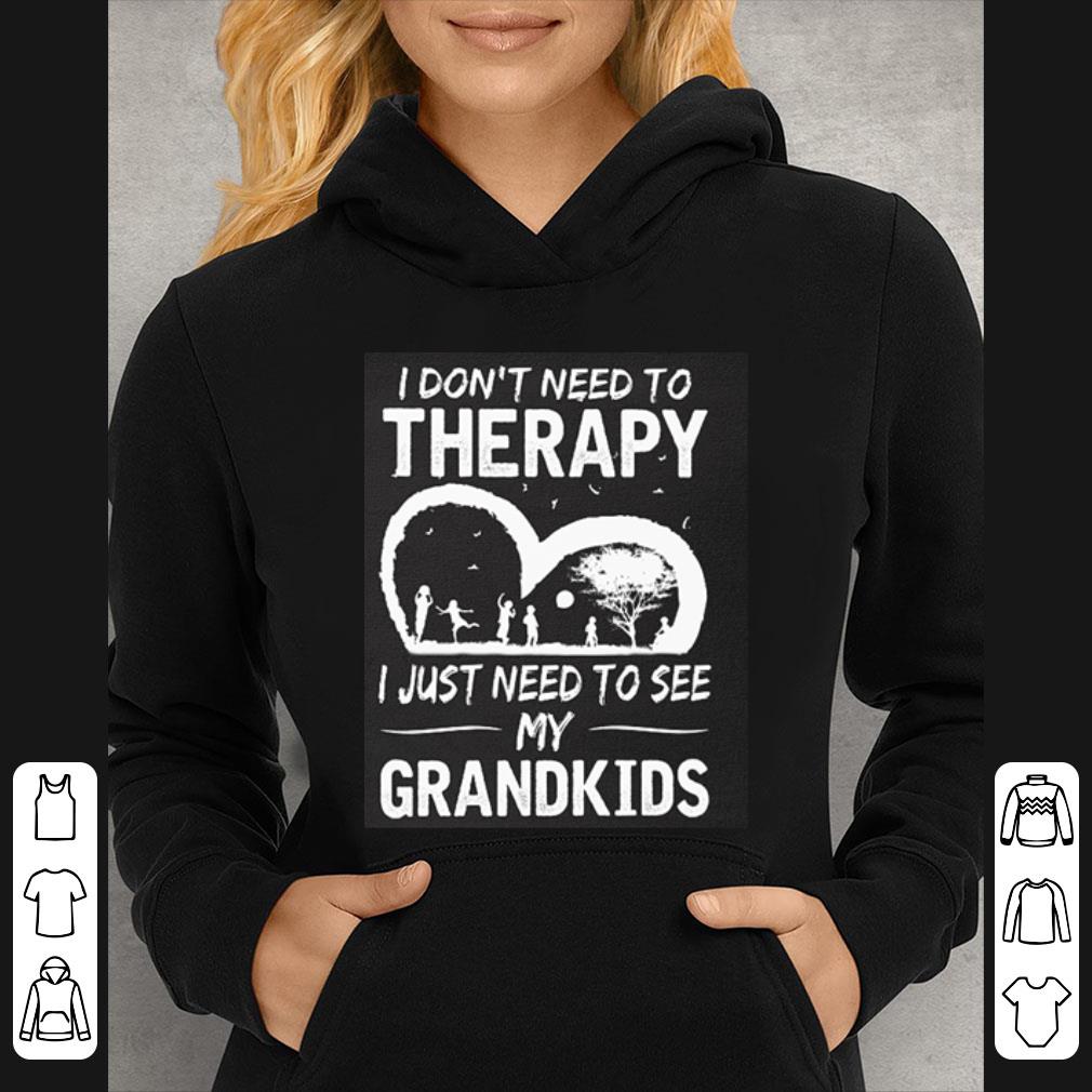 b532d5a2 top i don t need to therapy i just need to see my grandkids shirt 4 - Top I Don't Need To Therapy I Just Need To See My Grandkids shirt