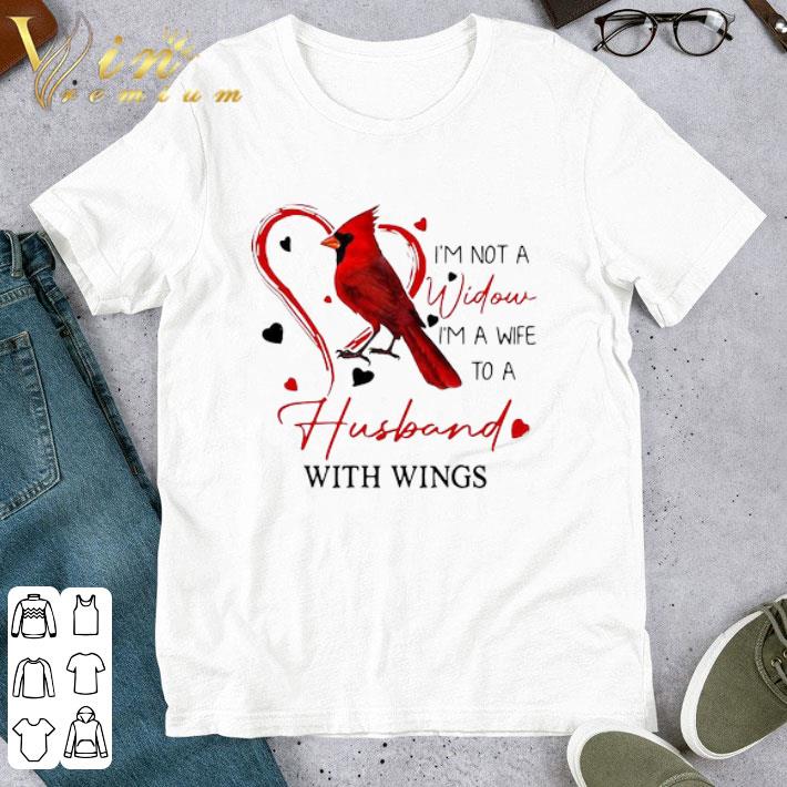 I’m Not A Widow I’m A Wife To A Husband With Wings shirt