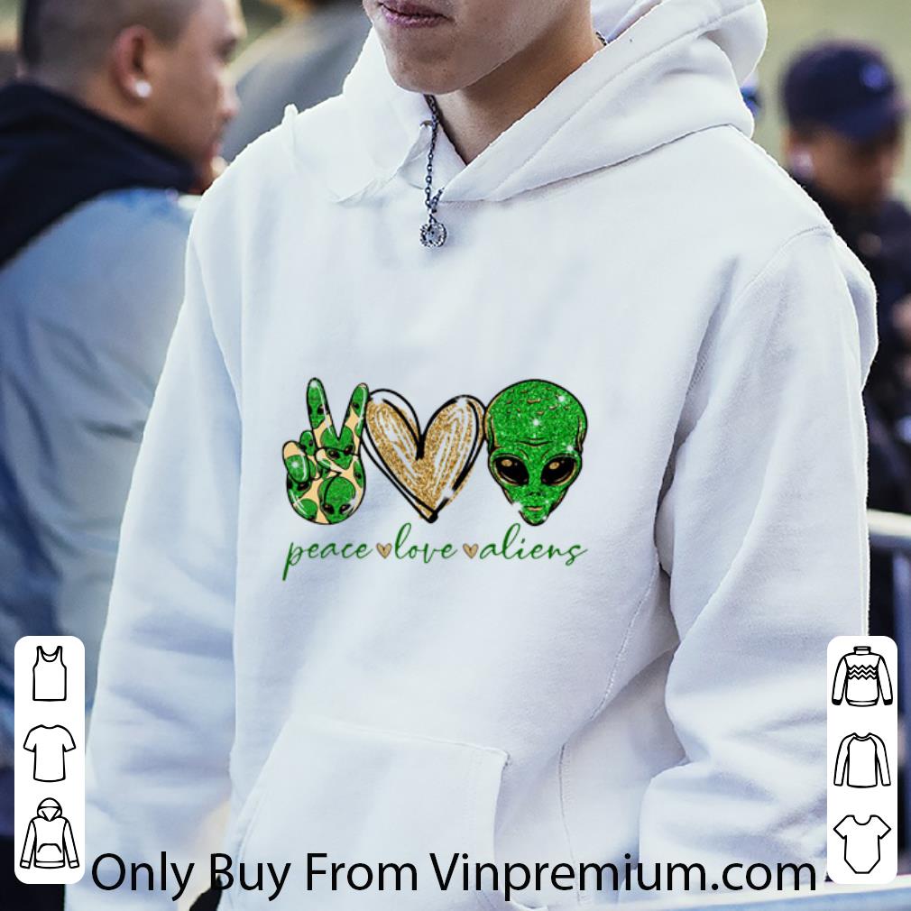 Nice Peace Love Aliens shirt c232e375 nice peace love aliens shirt 4 - Nice Peace Love Aliens shirt