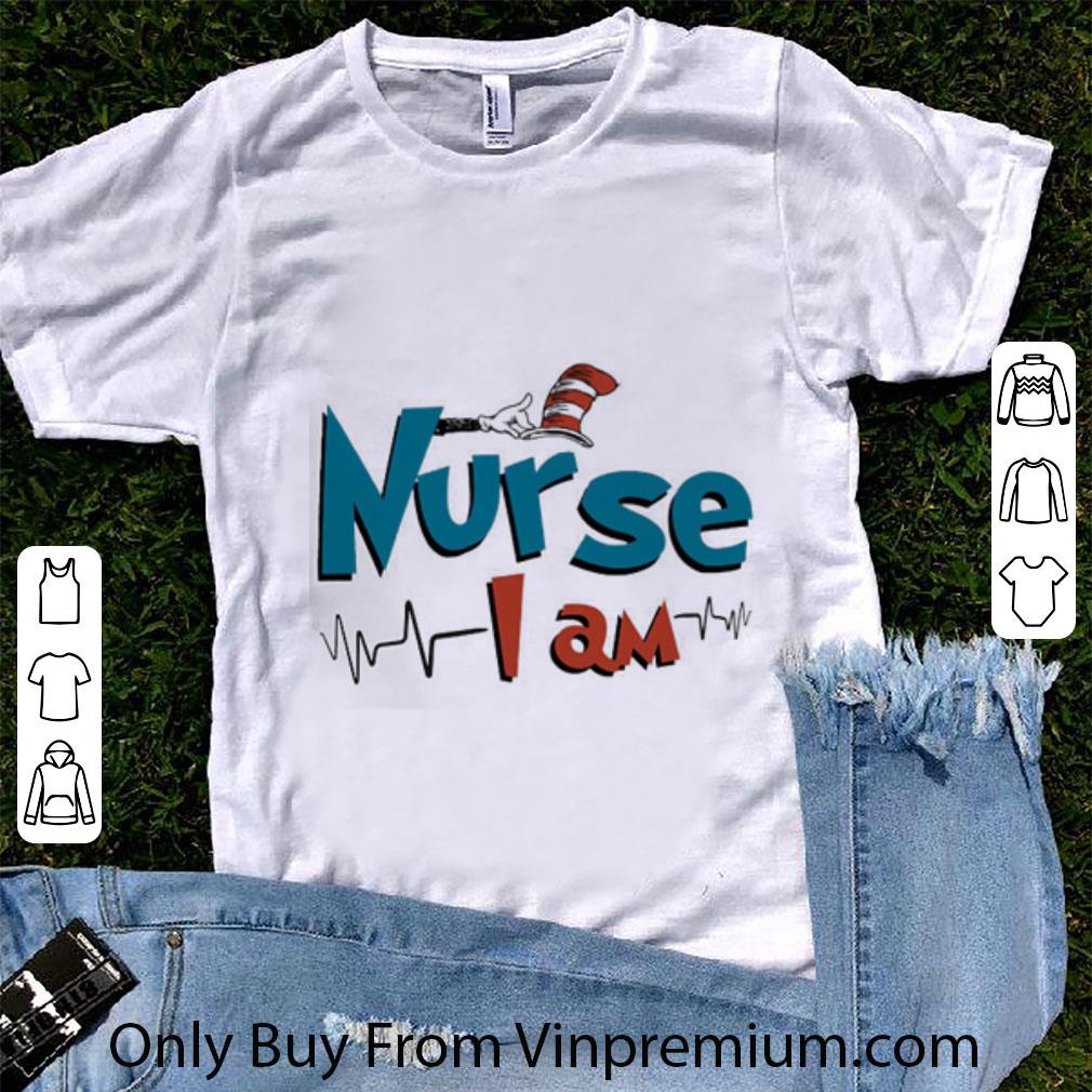Original Dr.seuss Nurse I Am shirt