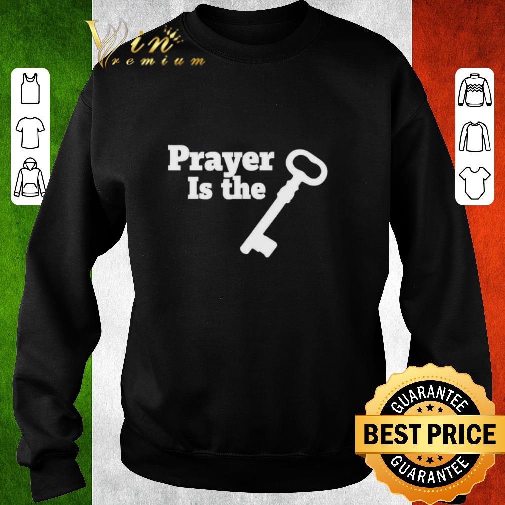 e4235dfc official prayer is the key shirt 4 - Official Prayer is the key shirt