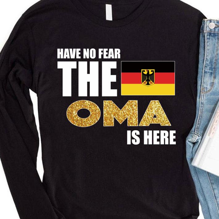 Best Have no fear the Oma is here shirt Have no fear the Oma is here shirt 4 - Best Have no fear the Oma is here shirt