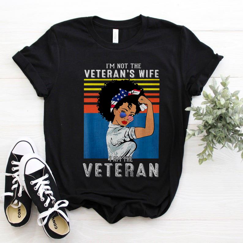 I Am The Veteran .I’m Not The Veteran’s Wife Tshirt