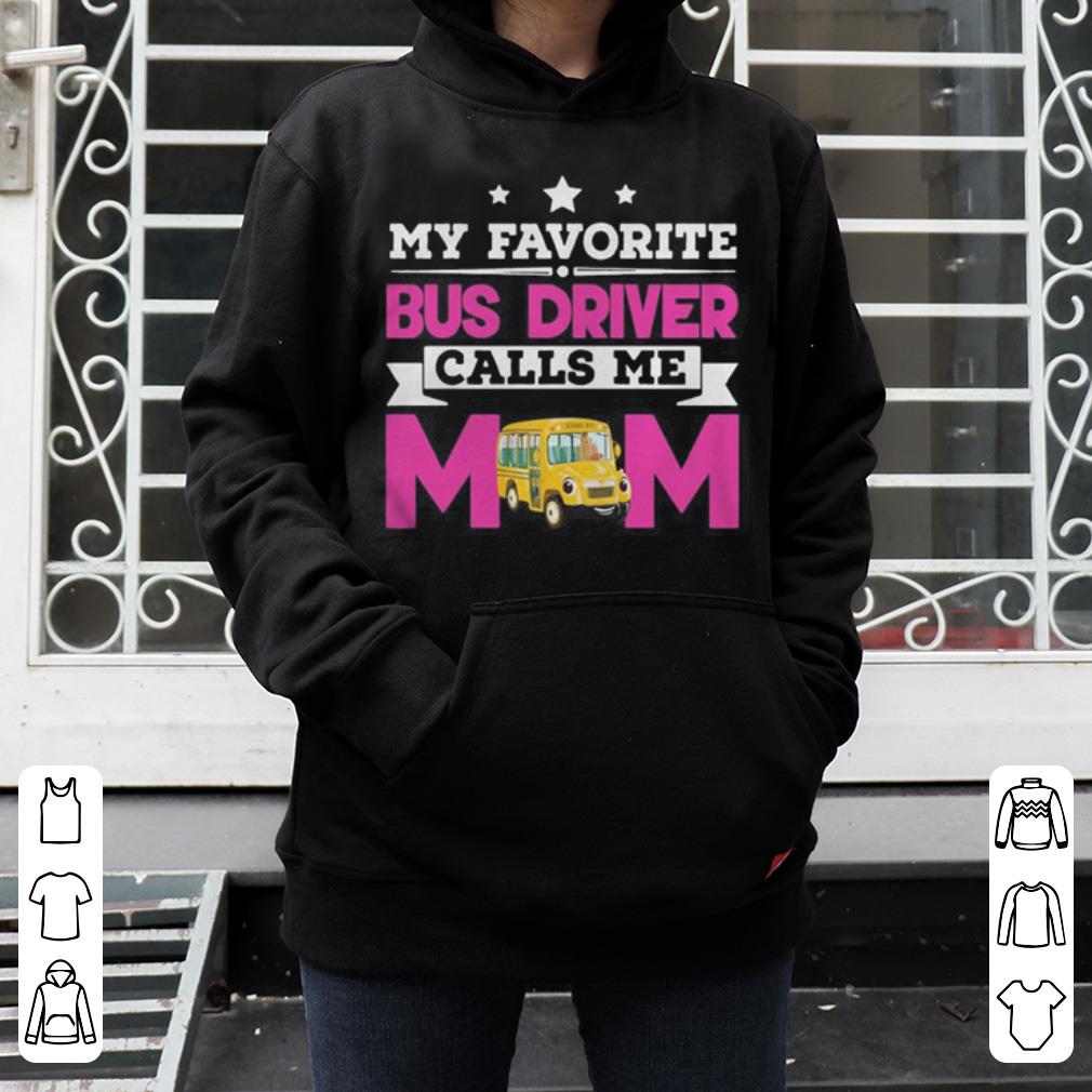 https://cdn.gifteeshirt.com/gashirt/2019/04/My-Favorite-Bus-Driver-Calls-Me-Mom-Awesome-Gift-shirt_4.jpg