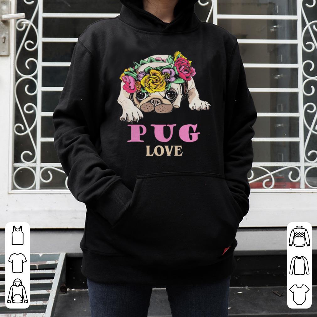 https://cdn.gifteeshirt.com/gashirt/2019/04/Pug-Flower-Pug-Love-shirt_4.jpg