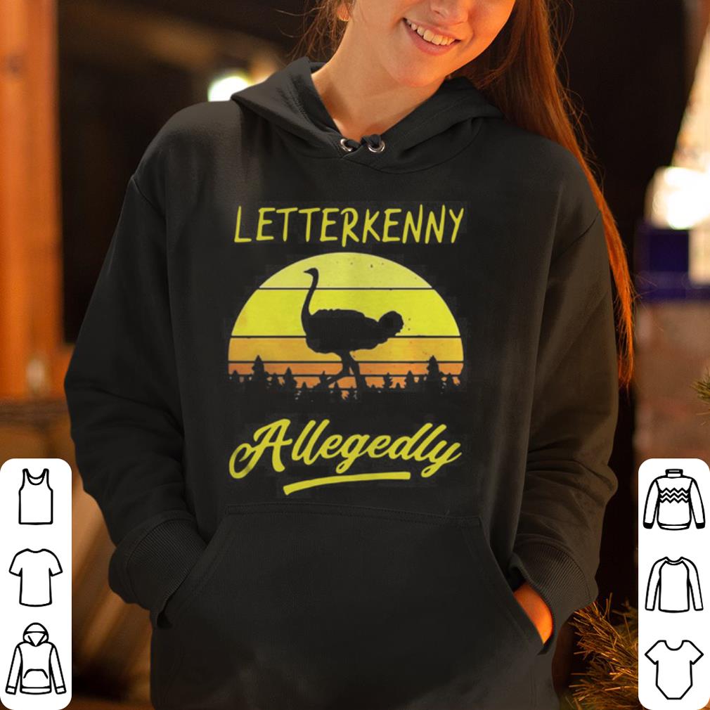 https://cdn.gifteeshirt.com/gashirt/2019/04/Retro-Ostrich-Letterkenny-Allegedly-shirt_4.jpg