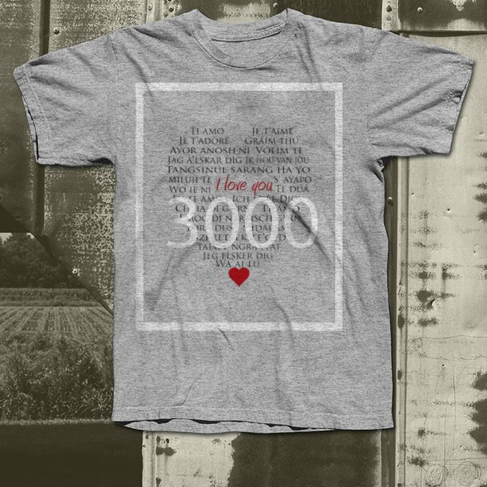 3000 Ways to Say I Love You shirt 1 3000 Ways to Say I Love You shirt