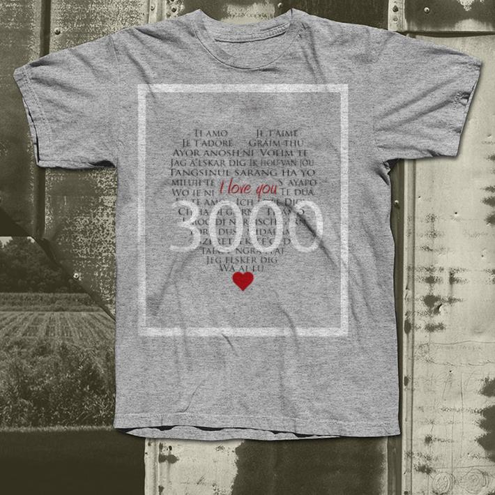 3000 Ways to Say I Love You shirt