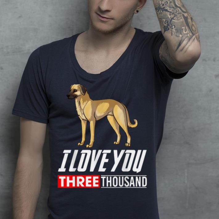 I Love You 3000 Anatolian Shepherd Dog shirt
